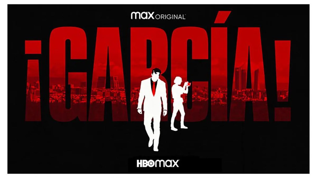 ¡García! Un nuevo superagente secreto aterriza en HBO&nbsp;Max