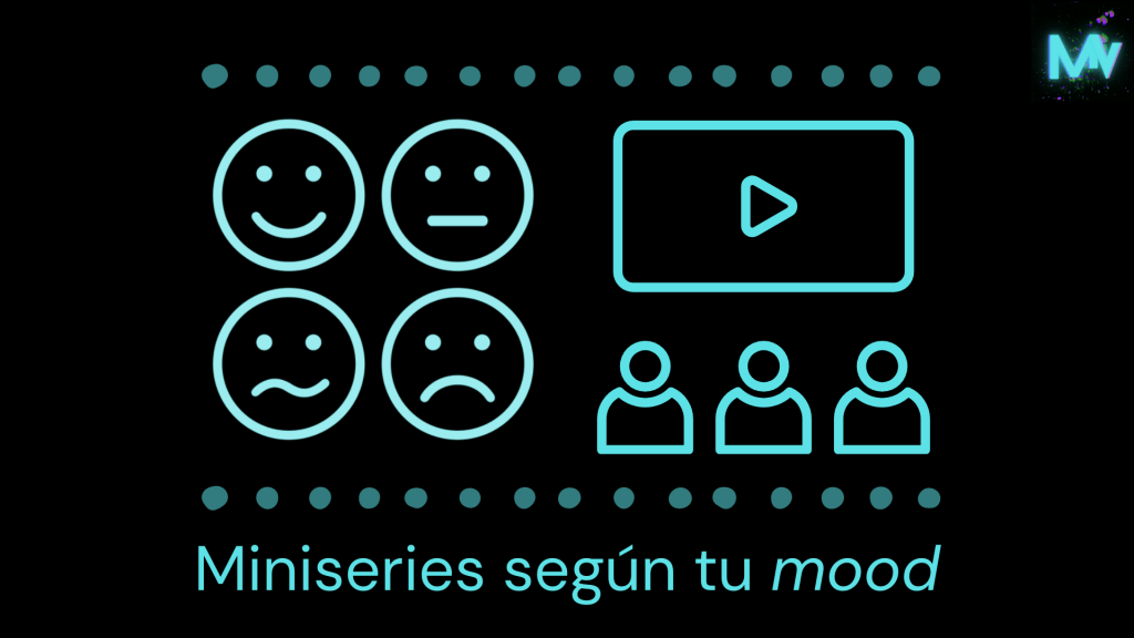 Miniseries según tu estado de ánimo: recomendaciones y dónde&nbsp;verlas
