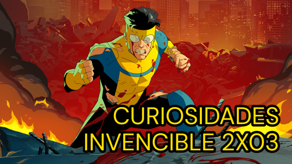 5 curiosidades sobre Invencible&nbsp;2X03