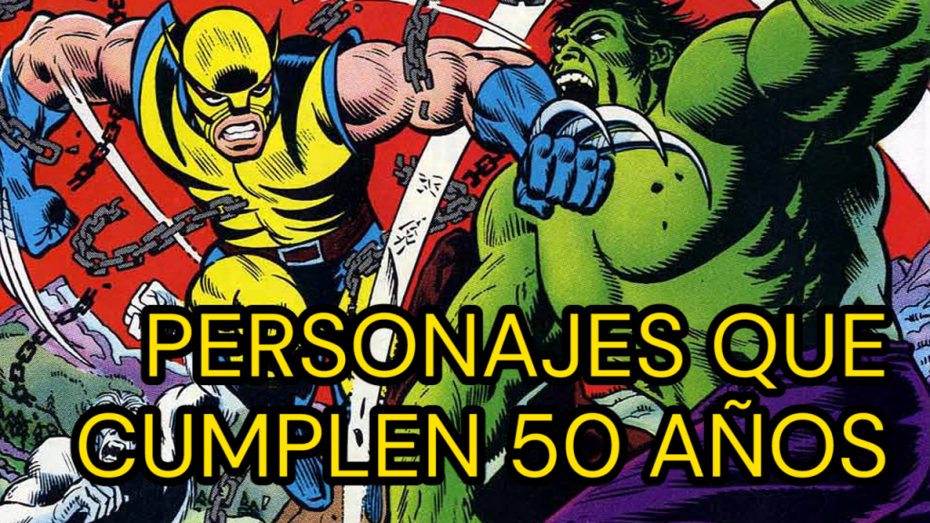 Personajes de Marvel y DC que cumplen 50 años en&nbsp;2024
